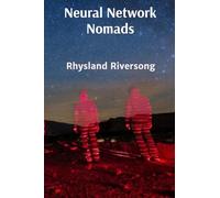 Neural Network Nomads: Comprehensive Chronicles of Digital Age Consciousness Evolution