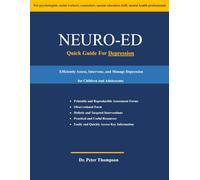 Neuro-Ed Quick Guide For Depression: Efficiently Assess, Intervene, and Manage Depression for Children and Adolescents (Neuro-Ed Professional Series of Mental Health Resources)
