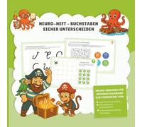 Neuro-Heft - Buchstaben sicher unterscheiden: Neuro-Übungen für Grundschulkinder zur Förderung von Aufmerksamkeit, Auge-Hand-Koordination und der sicheren Unterscheidung ähnlicher Buchstaben.