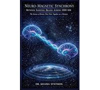 Neuro-Magnetic Synchrony Between Sleeping Brains Across 1000 Km: The Science of Brains That Pulse Together at a Distance