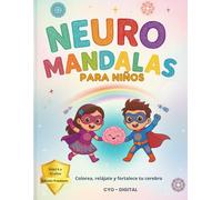 Neuro Mandalas para Niños- Edición Premium: Colorea, relájate y fortalece tu cerebro con creatividad y diversión.