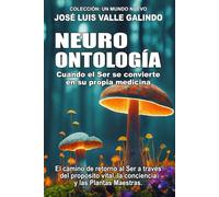 NEURO ONTOLOGÍA: Cuando el Ser se convierte en su propia medicina