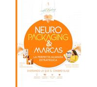 NEURO PACKAGING & MARCAS: PERFECTA ALIANZA ESTRATEGICA