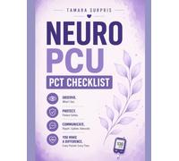 Neuro PCU PCT Checklist: Patient Safety. Priority. Every Shift. (Patient Care Technician Workbook)