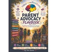 Neuro-Resilient Parent Advocacy Playbook: An ADHD-friendly, printable guide for special education, disability rights, IEPs, 504 plans, and school advocacy.
