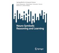 Neuro Symbolic Reasoning and Learning – SpringerBriefs in Computer Science – Springer Verlag