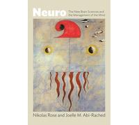 Neuro: The New Brain Sciences and the Management of the Mind