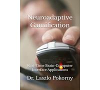 Neuroadaptive Gamification: Real-Time Brain-Computer Interface Applications