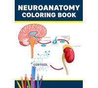 Neuroanatomy Coloring Book: Detailed neuroanatomy coloring guide featuring human brain structures cranial nerves and neural pathways for nursing and neuroscience learners