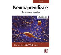 Neuroaprendizaje. Una propuesta educativa. 2da Edición