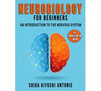 Neurobiology for Beginners: An Introduction to the Nervous System