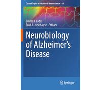Neurobiology of Alzheimer's Disease (Current Topics in Behavioral Neurosciences, 69)