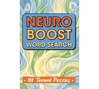 Neuroboost Word Search: 100 Everyday Adventure Puzzles - Travel Edition: Portable Brain-Teasing Word Finds on Gardens, Beaches, Museums, and More - ... for Adults, Seniors, and On-the-Go Puzzlers