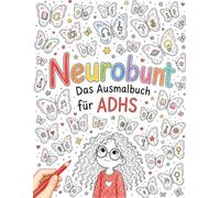 Neurobunt - Das Ausmalbuch für ADHS