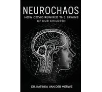 Neurochaos: How COVID Rewired The Brains Of Our Children