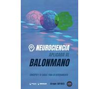 Neurociencia aplicada al Balonmano: Concepto y 70 tareas para su entrenamiento