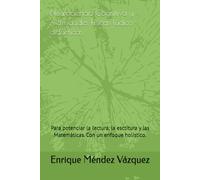 Neurociencia Cognitiva y Actividades Físicas lúdico-didácticas: Para potenciar la lectura, la esctitura y las Matemáticas. Con un enfoque holístico.