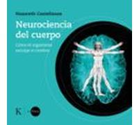 Neurociencia Del Cuerpo (audiolibro)