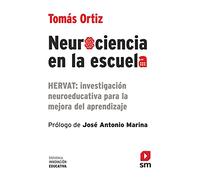 Neurociencia en la escuela: HERVAT: investigación neuroeducativa para la mejora del aprendizaje: 25 (Biblioteca Innovación Educativa)