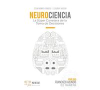 Neurociencia: La Súper Carretera De La Toma De Decisiones