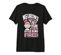 Neurociencia Neurocientífico Neurólogo Las neuronas Son increíbles Camiseta Premium