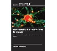 Neurociencia y filosofía de la mente: Una interpretación reductiva del 'sistema de neuronas espejo'