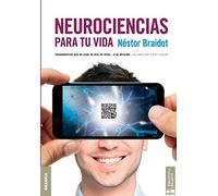 Neurociencias para tu vida: Pensamientos que se leen, se ven, se oyen... ¡Y se aplican! (SIN COLECCION)