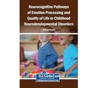 Neurocognitive Pathways of Emotion Processing and Quality of Life in Childhood Neurodevelopmental Disorders