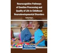 Neurocognitive Pathways of Emotion Processing and Quality of Life in Childhood Neurodevelopmental Disorders