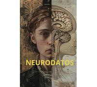 NEURODATOS: Diario de notas en las neurociencias: Construye tu Conocimiento: Resúmenes y Reflexiones.