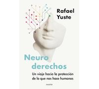 Neuroderechos: Un viaje hacia la protección de lo que nos hace humanos (Contextos)