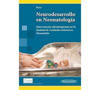 Neurodesarrollo en Neonatología. Intervención ultratemprana en la Unidad de Cuidados Intensivos Neonatales