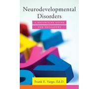 Neurodevelopmental Disorders: A Definitive Guide for Educators