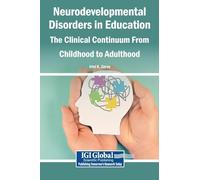 Neurodevelopmental Disorders in Education: The Clinical Continuum From Childhood to Adulthood