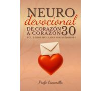 Neurodevocional 30: Dios me llama por mi nombre