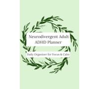Neurodivergent Adult ADHD Planner: Daily Organizer for Focus & Calm