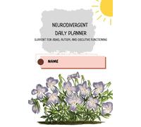 Neurodivergent Daily Planner: Support for ADHD, Autism, and Executive Functioning