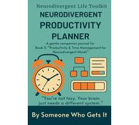 Neurodivergent Productivity Planner: A flexible undated journal for ADHD, executive dysfunction, and energy-based planning