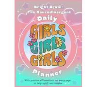 Neurodivergent Teen Daily Planner: Bright Brain: A Simple, Calming Daily Organizer for Teens with ADHD, Autism, or Anxiety (Bright Brain Books)