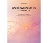 Neurodivergents au luxembourg: Guide neuroaffirmatif pour com