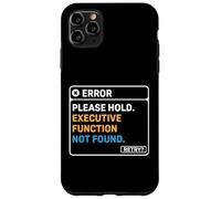 Neurodiversidad TDAH Función ejecutiva no encontrada Computadora Carcasa para iPhone 11 Pro Max