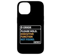 Neurodiversidad TDAH Función ejecutiva no encontrada Computadora Carcasa para iPhone 14