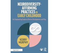 Prácticas afirmativas de neurodiversidad en la primera infancia – Guía para desarrollo y juego