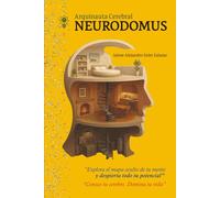 NEURODOMUS: "Explora el mapa oculto de tu mente y despierta todo tu potencial."