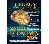 NEUROECONOMÍA 2025: Cómo la Psicología del Dinero Está Transformando los Negocios (Magazine 2026)