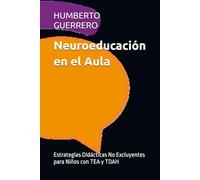 Neuroeducación en el Aula: Estrategias Didácticas No Excluyentes para Niños con TEA y TDAH