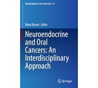 Neuroendocrine and Oral Cancers: An Interdisciplinary Approach: 14 (Interdisciplinary Cancer Research)
