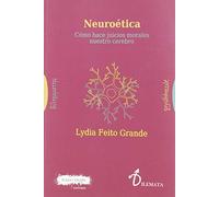 Neuroética: Cómo hace juicios morales nuestro cerebro (EUROPA)