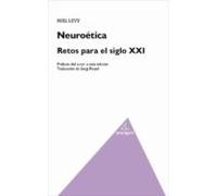 Neuroetica: Retos Para El Siglo Xxi