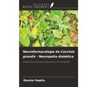 Neurofarmacología de Coccinia grandis - Neuropatía diabética: Estudios sobre neuropatía diabética con Coccinia grandis